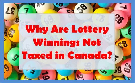 taxes on lottery winnings calculator canada|Amounts that are not reported or taxed .